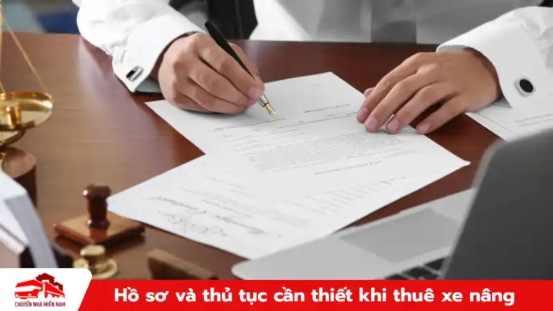 Hồ sơ và thủ tục cần thiết khi thuê xe nâng để đảm bảo quy trình thuận lợi.