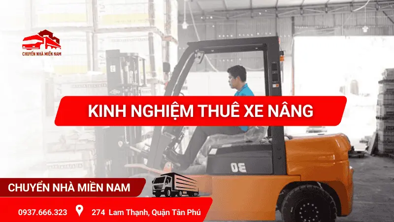 Kinh nghiệm thuê xe nâng giúp bạn an tâm, tiết kiệm