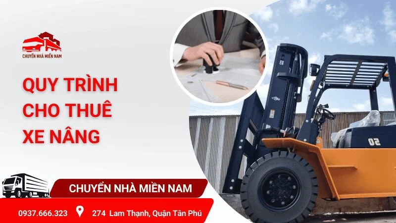 Quy trình cho thuê xe nâng chuyên nghiệp, nhanh gọn