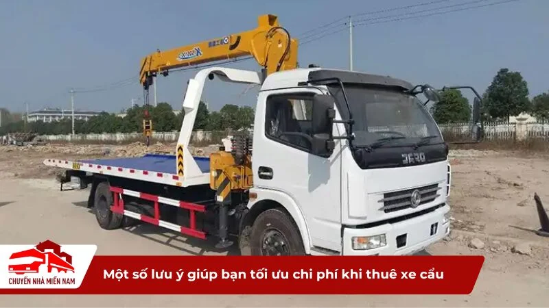 Một số lưu ý giúp bạn tối ưu chi phí khi thuê xe cẩu