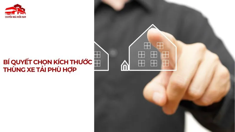Bí quyết chọn kích thước thùng xe tải phù hợp