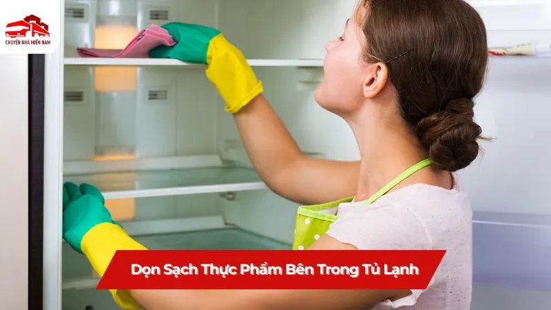 Dọn sạch thực phẩm bên trong tủ lạnh